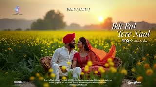 Ikk Pal (Official Audio) | Purnima Awasthi | Ikk Pal Tere Naal Album | V★ | RomanticPunjabiSong 2025 screenshot 4