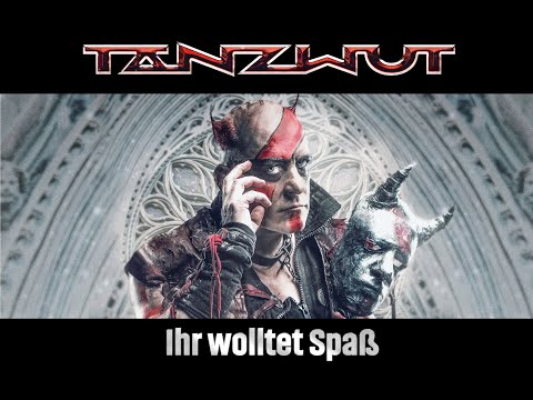 TANZWUT - Ihr wolltet Spaß (Official Lyric Video)