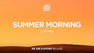 Lowkey - Summer Morning