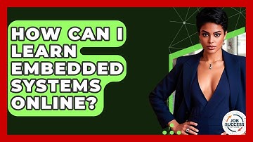 How Can I Learn Embedded Systems Online? - Job Success Network
