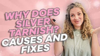 Why Does Silver Tarnish? Causes and Fixes