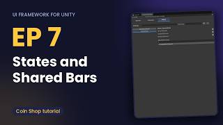Information States and shared elements · Unity UI Framework Tutorial 7/10 Update