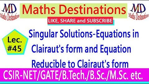 Singular Solutions-Equations in Clairaut