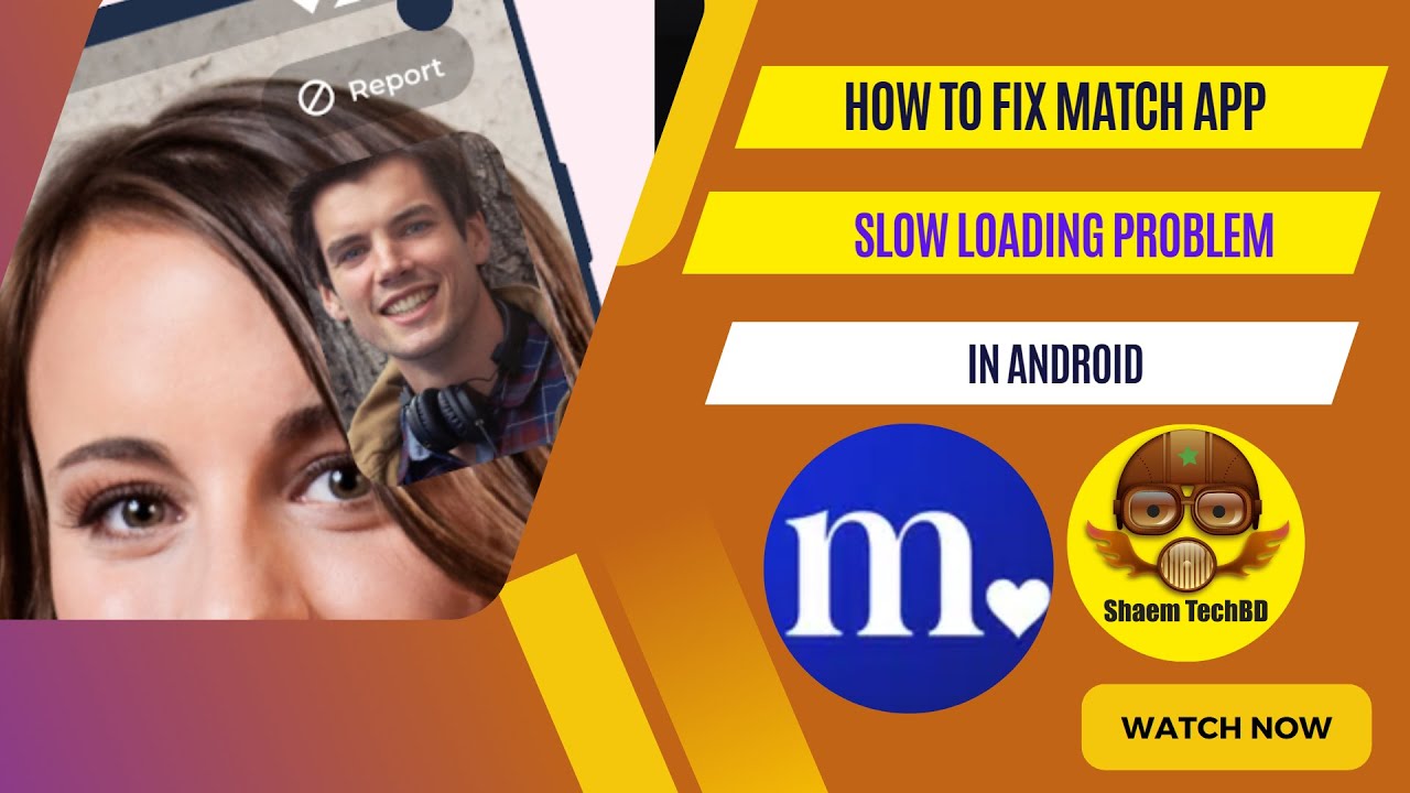 How to Fix Match App Slow Loading Problem in Android After New Updates ...