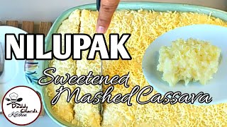 NILUPAK / SWEETENED MASHED CASSAVA - Tasty healthy snack