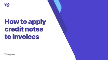 10 - How to apply credit notes to invoices in Wafeq Accounting Software