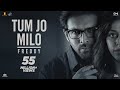 Tum Jo Milo  Freddy  Kartik Aaryan Alaya F  Pritam  Abhijeet Srivastava  Irshad Kamil