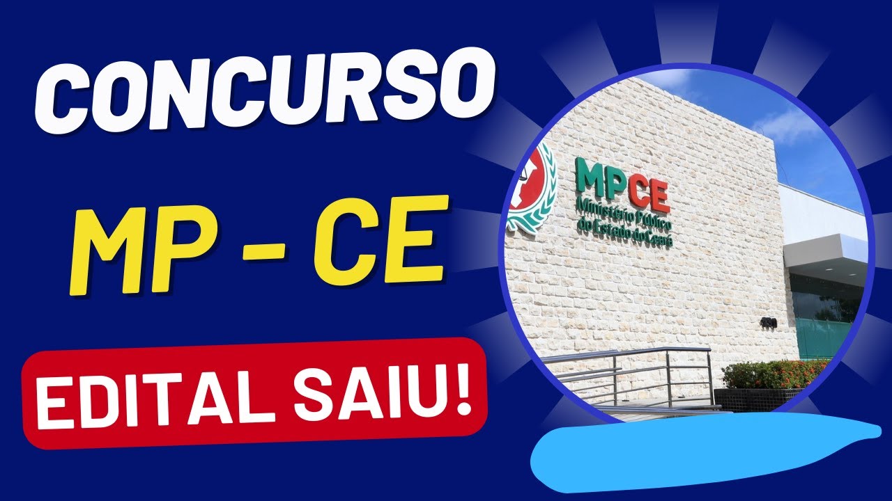CONCURSO MP CE | Ministério Público do Estado do Ceará | Edital, Inscrição e Vagas