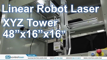 Automated Laser System Engineering Services | Linear Robot Laser | InstaMark® XYZ Tower