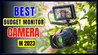 Best Budget Monitor Camera in 2023 - Top 10 Camera Monitors Review