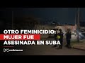 Otro feminicidio en Bogotá: una mujer fue asesinada en Suba y su agresor se quitó la vida