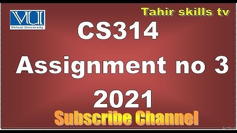 CS314 Assignment no 3 (2021)