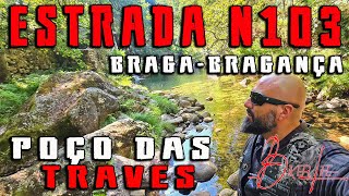 Estrada N103 - BRAGA - BRAGANÇA - POÇO DAS TRAVES