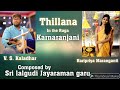 Thillana in the raga karnaranjani vocal byharipriya maranganti garu
