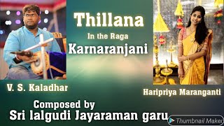 #Thillana in the Raga #karnaranjani vocal by.#Haripriya Maranganti garu.