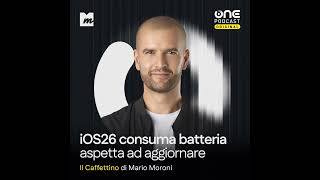 iOS26 consuma più batteria, aspetta ad aggiornare