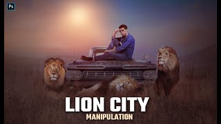 LION CITY | MANIPULATION | PHOTOSHOP TUTORIAL