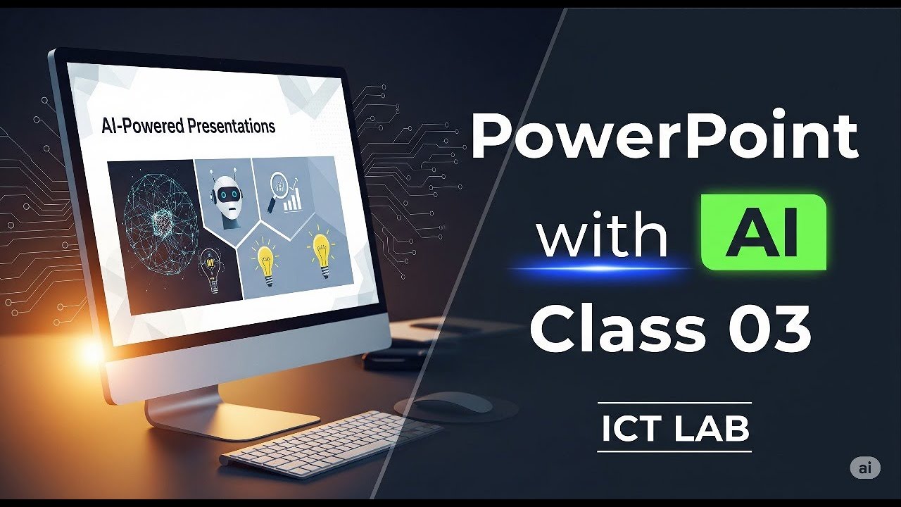 PowerPoint With AI Class 03 || Course Code 2500 || ICT Community || ICT ...
