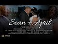 Sean + April: Wedding Film