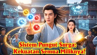 Dia dikira lemah, siapa sangka dia punya Sistem Pungut Surga yang bisa mengambil kekuatan orang lain