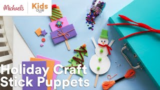 Online Class: Winter Workshop: Holiday Craft Stick Puppets | Michaels