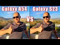 Samsung Galaxy A54 vs Samsung Galaxy S23 Camera Comparison