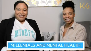 Millennials &amp; Mental Health