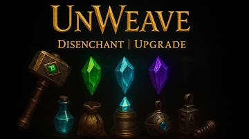 UnWeave - Disenchant and Upgrade | Baldur