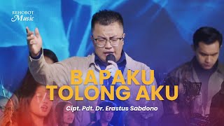 Bapaku Tolong Aku (Live) - Rehobot Music