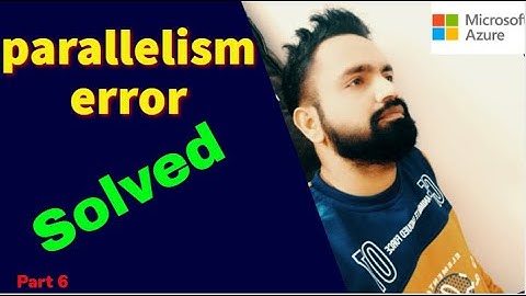 Azure devOps parallelism request form | How to resolve parallelism error for microsoft hosted agents