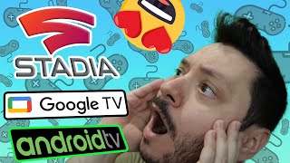 OFICIAL!!! Google STADIA en Android TV y Google TV!! Va bien??