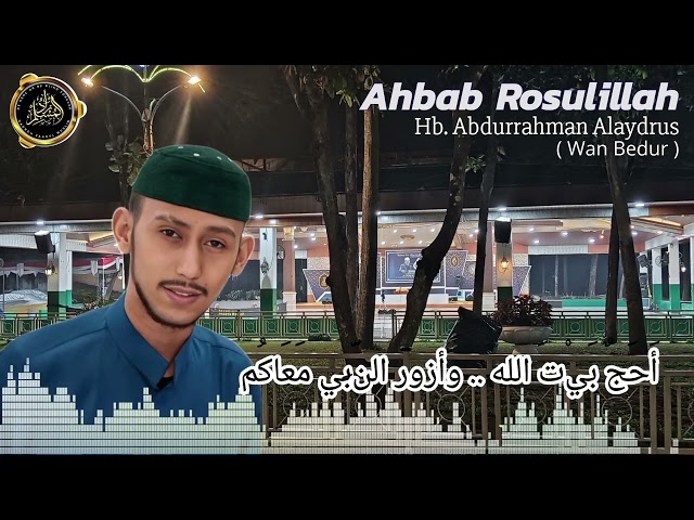 Ahbab Rosulillah by Hadrohzm - Voc. Hb. Abdurrahman Alaydrus (Wan Bedur) class=