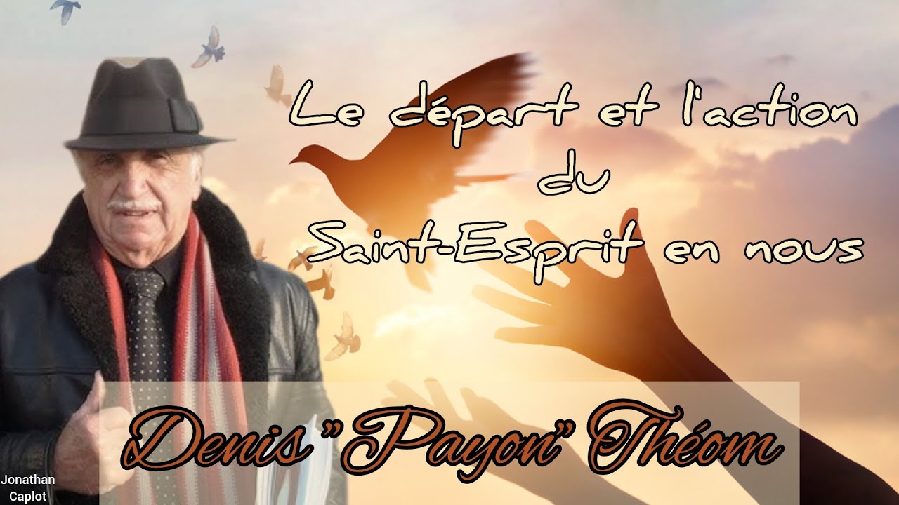 Le départ et l’action du Saint-Esprit en nous - Denis 