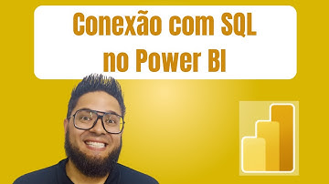Como Importar Dados do SQL Server para o Power BI