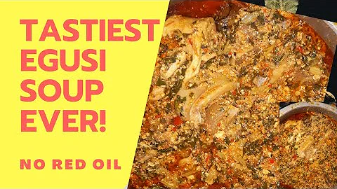 HOW TO COOK EGUSI SOUP// WITHOUT RED OIL(UPDATED 2020)