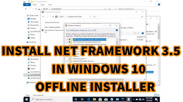 Install .NET Framework 3.5 in Windows 10 - Offline Installer