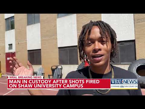 Shots fired at Shaw University, man in custody