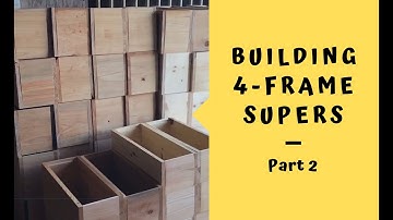 Building 4-Frame Supers Part 2
