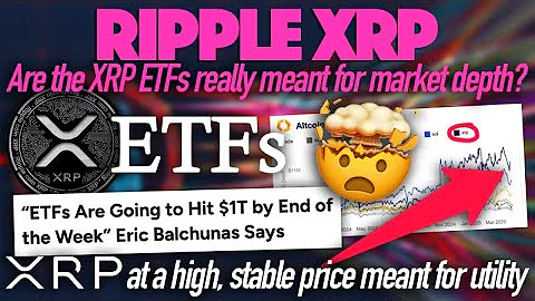 Are The Ripple XRP ETFs Really Meant For Market Depth, Allowing XRP To Rise To A High Stable Price?