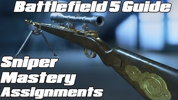 Battlefield 5 I Sniper Mastery Assignments Guide