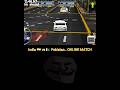 India 🇮🇳 vs 🇵🇰 Pakistan.. ONLINE MATCH #onlinegame #drdriving