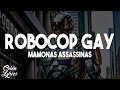 Capture de la vidéo Mamonas Assassinas - Robocop Gay (Letra/Lyrics)