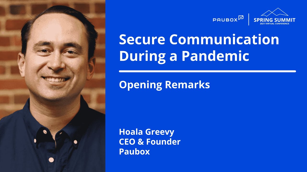 Hoala Greevy: Paubox Spring SUMMIT 2021 Opening Remarks
