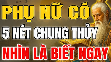 Cổ Nhân Tiết Lộ 5 Nét Tướng Của Phụ Nữ Chung Thủy Đàn Ông Chọn Vợ Phải Biết | Khắc Họa Cổ Nhân