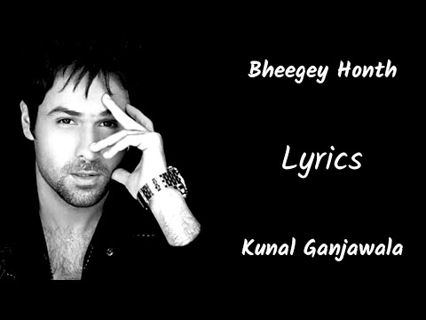 Bheege Hoth Tere Pyasa Dil Mera (LYRICS) - Murder | Kunal Ganjawala | Emraan Hashmi,Mallika Sherawat