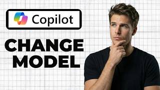 How To Change The AI Model In Copilot (Full Guide) News