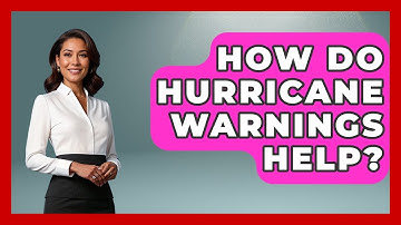 How Do Hurricane Warnings Help? - Weather Watchdog