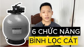 6 chức năng bình lọc cát bể bơi gia đình