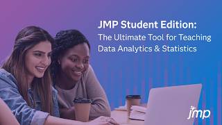 JMP Student Edition: The Ultimate Tool for Teaching Data Analytics & Statistics