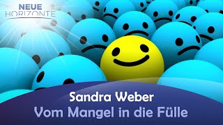 Vom Mangel in die Fülle - Sandra Weber